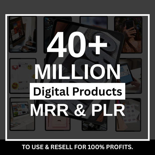 40 Million+ Ultimate PLR MRR Bundle Ideal for Passive Income, plr mrr Digital Products, Master Resell Rights, All our PLR Digital Products